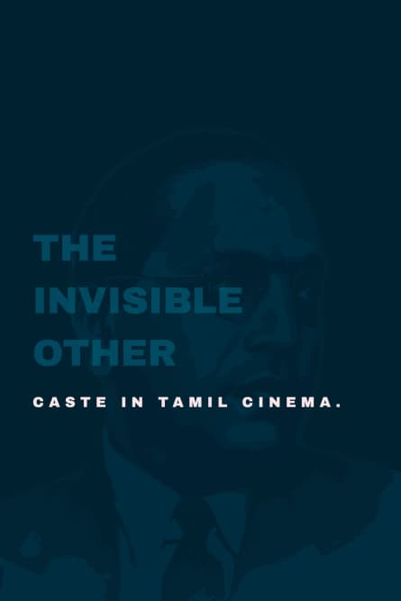 Celălalt invizibil: Casta în cinematografia tamilă