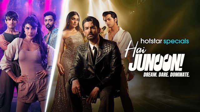 Hai Junoon! Dream. Dare. Dominate.