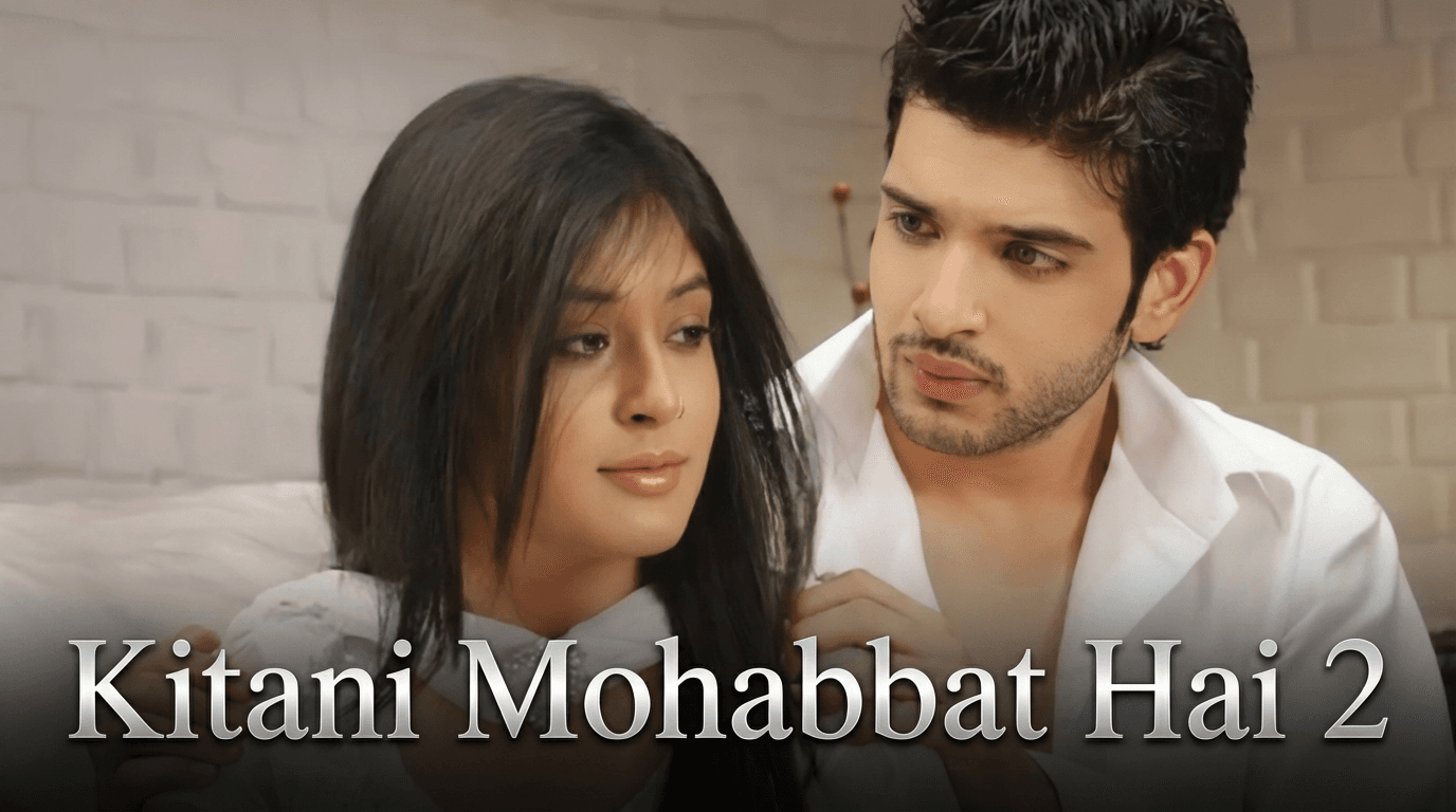 Kitani Mohabbat Hai 2