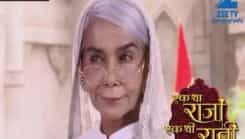 Ek Tha Raja Ek Thi Rani - Episode 259