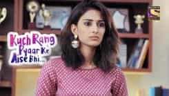 Kuch Rang Pyar Ke Aise Bhi - Episode 278