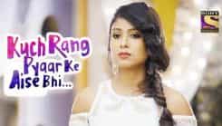 Kuch Rang Pyar Ke Aise Bhi - Episode 335