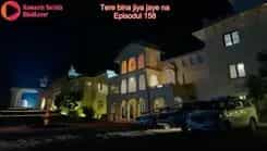 Tere Bina Jiya Jaye Na - Episode 158